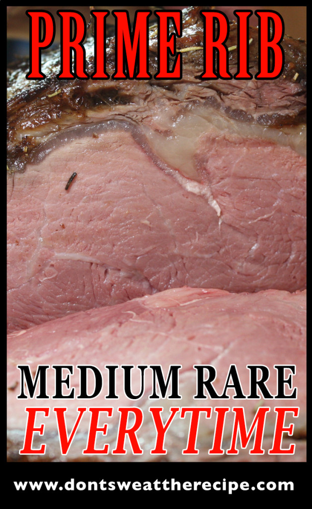 Prime Rib at perfect temperature can be tricky. Not with this method. Medium rare everytime! by Don't Sweat The Recipe