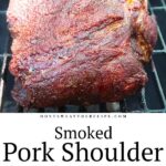 Smoked Pork Shoulder Recipe Don T Sweat The Recipe