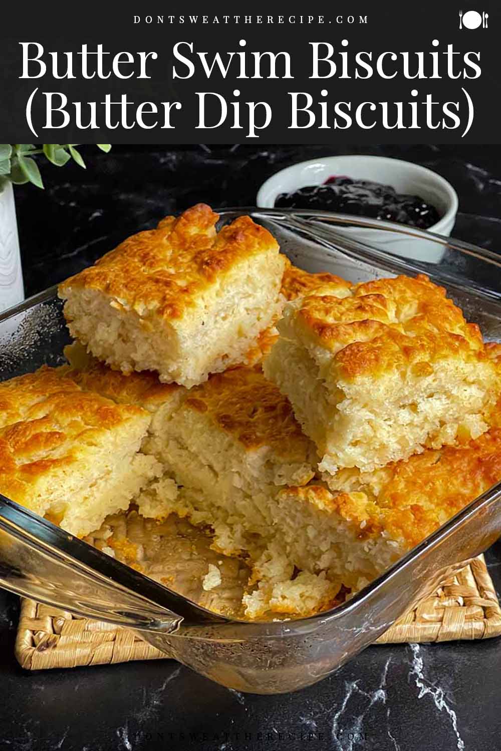 Easy Homemade Butter Swim Biscuits Don T Sweat The Recipe