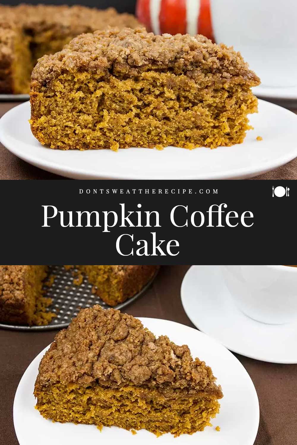 Easy Pumpkin Coffee Cake with Streusel Topping - Don't Sweat The Recipe