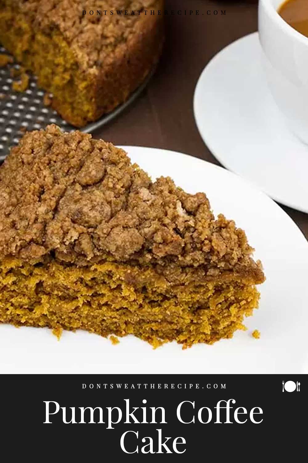 Easy Pumpkin Coffee Cake with Streusel Topping - Don't Sweat The Recipe