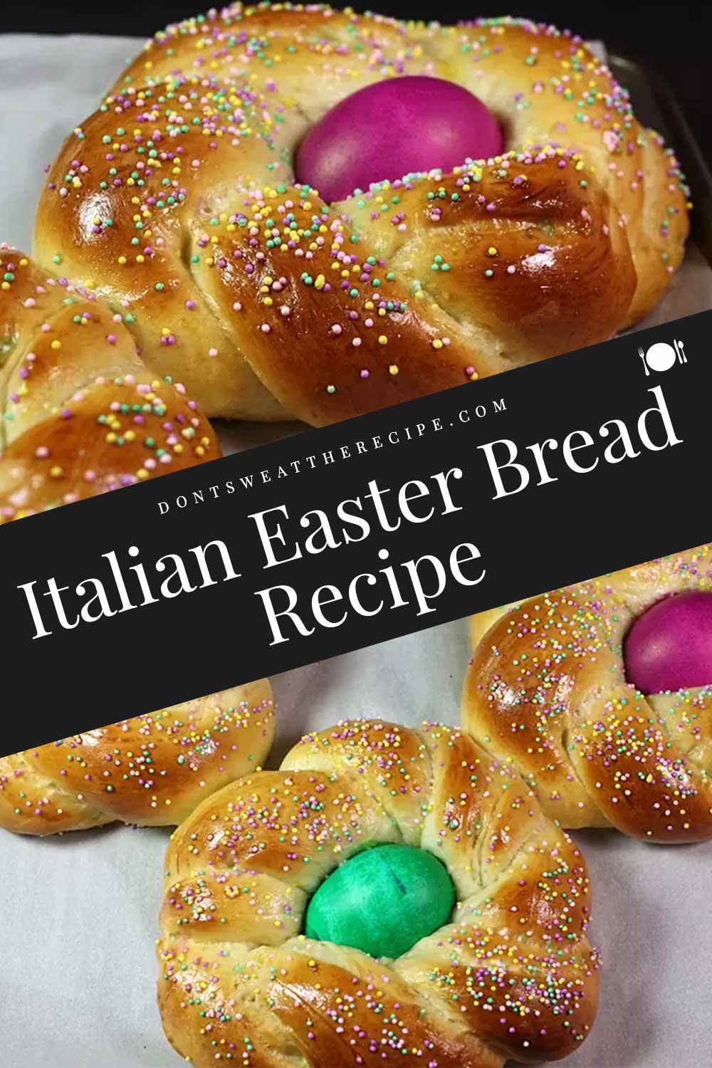 Italian Easter Bread - Don't Sweat The Recipe