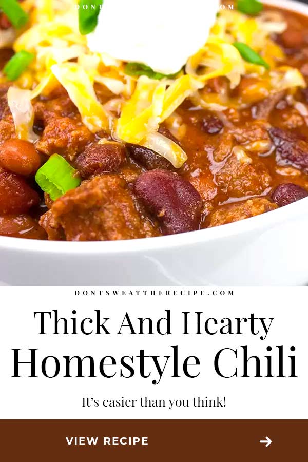 Thick and Hearty Homestyle Chili Recipe - Don't Sweat The Recipe