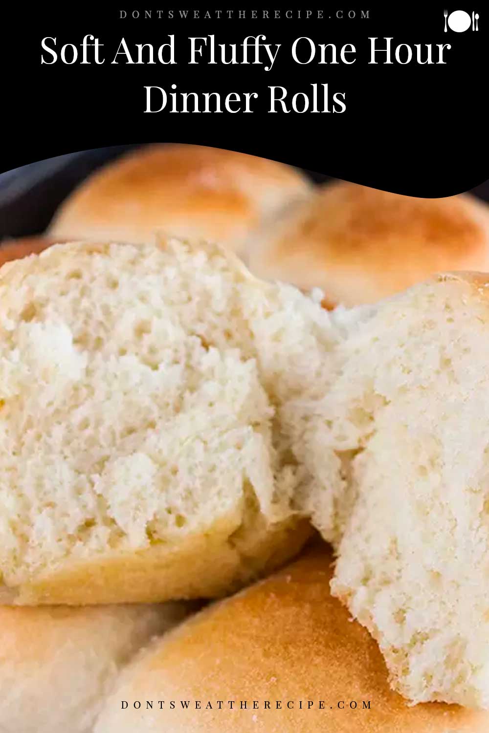 Soft And Fluffy One Hour Dinner Rolls Don T Sweat The Recipe