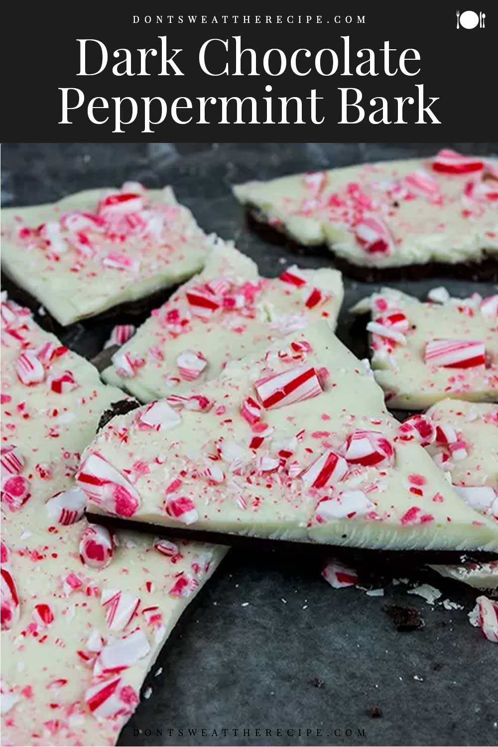 Easy Homemade Dark Chocolate Peppermint Bark - Don't Sweat The Recipe