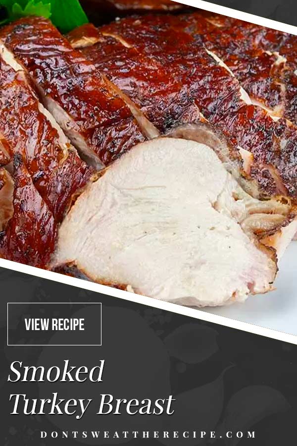 Smoked Turkey Breast Easy And Perfect - Don't Sweat The Recipe