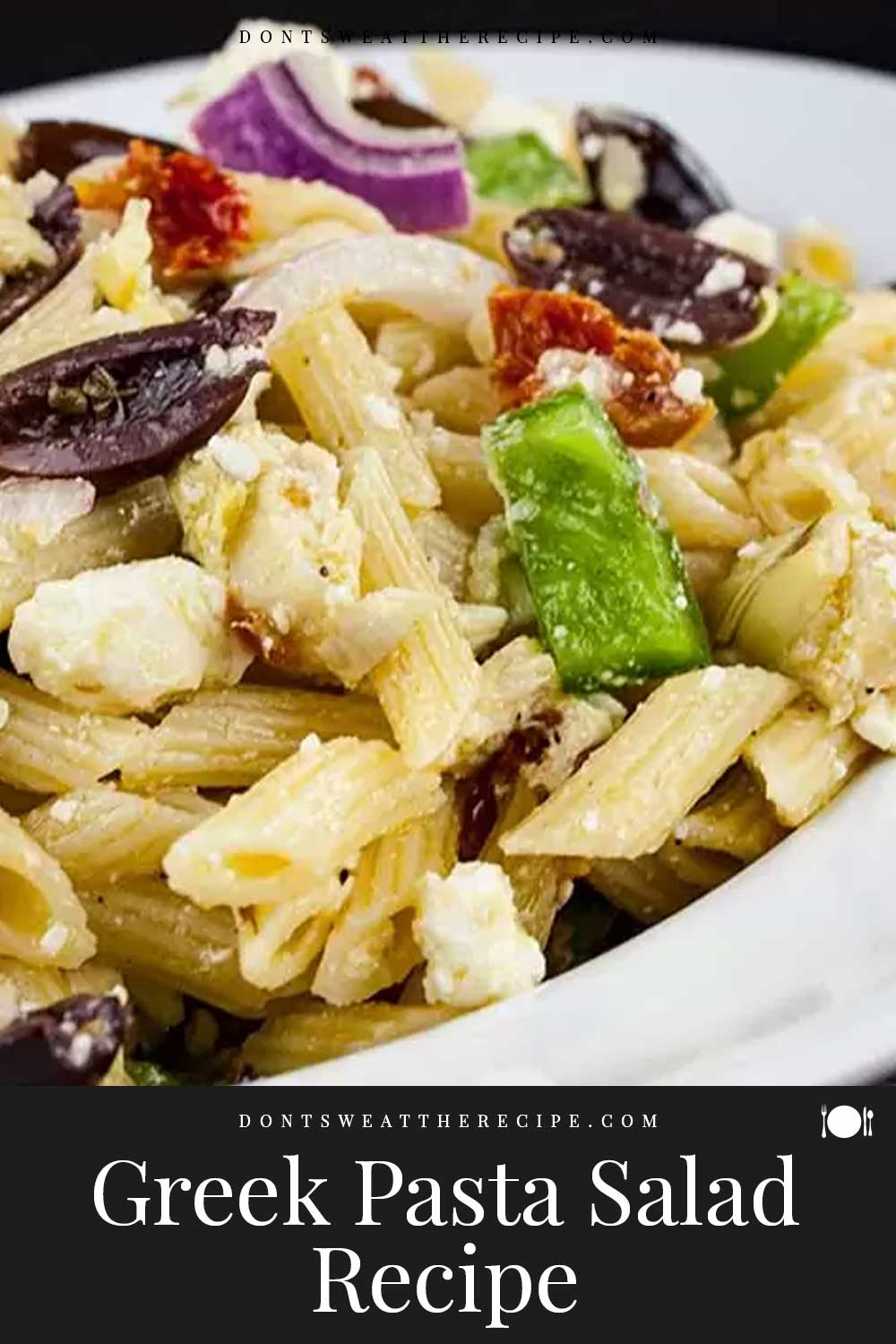 Greek Pasta Salad Recipe - Don't Sweat The Recipe