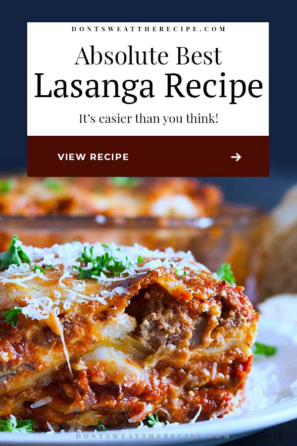 Absolute Best Ever Lasagna Recipe Dont Sweat The Recipe