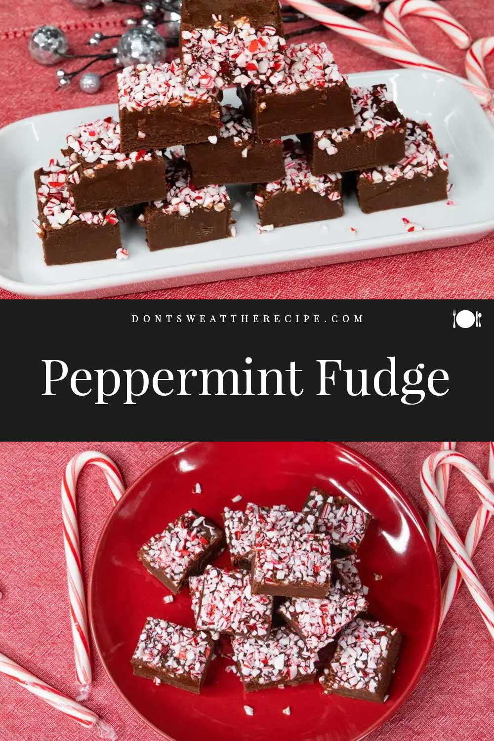 Easy Chocolate Peppermint Fudge - Don't Sweat The Recipe