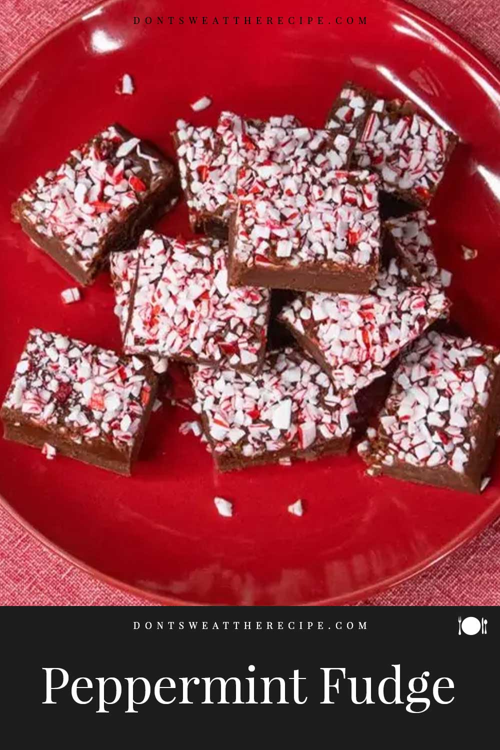 Easy Chocolate Peppermint Fudge - Don't Sweat The Recipe