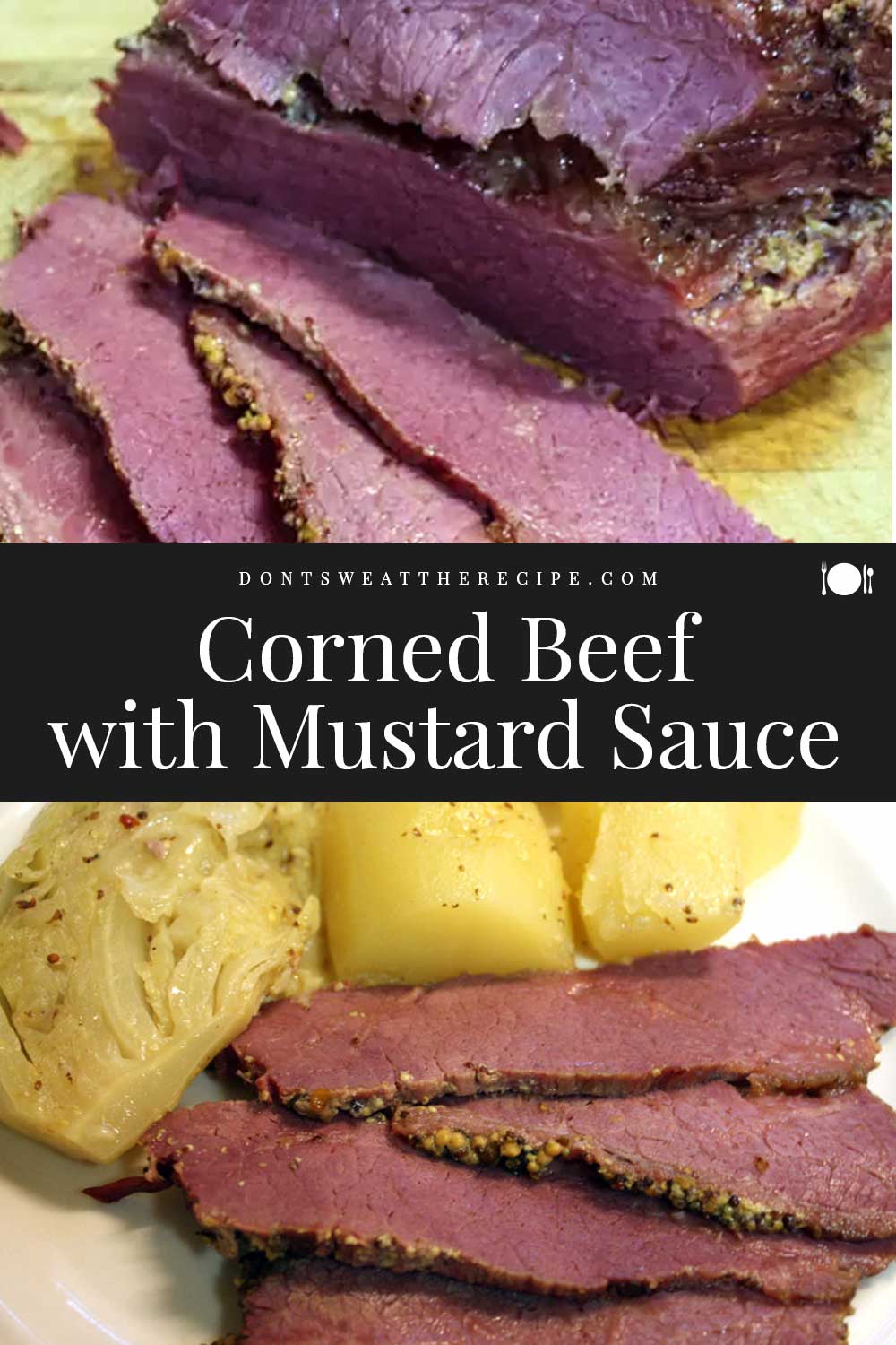 Corned Beef with Mustard Sauce - Don&amp;#39;t Sweat The Recipe