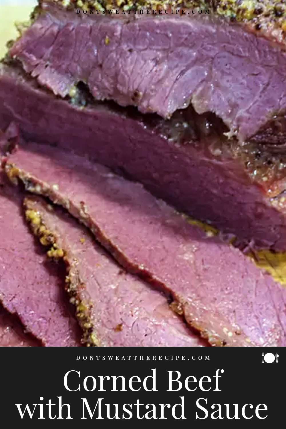 Corned Beef with Mustard Sauce - Don't Sweat The Recipe