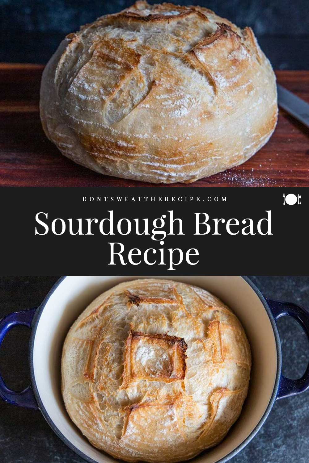 Sourdough Bread Recipe - Don't Sweat The Recipe