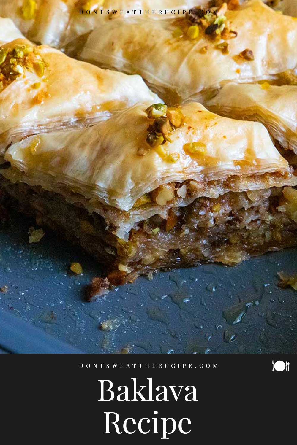 Easy Pistachio Walnut Baklava Recipe - Don't Sweat The Recipe