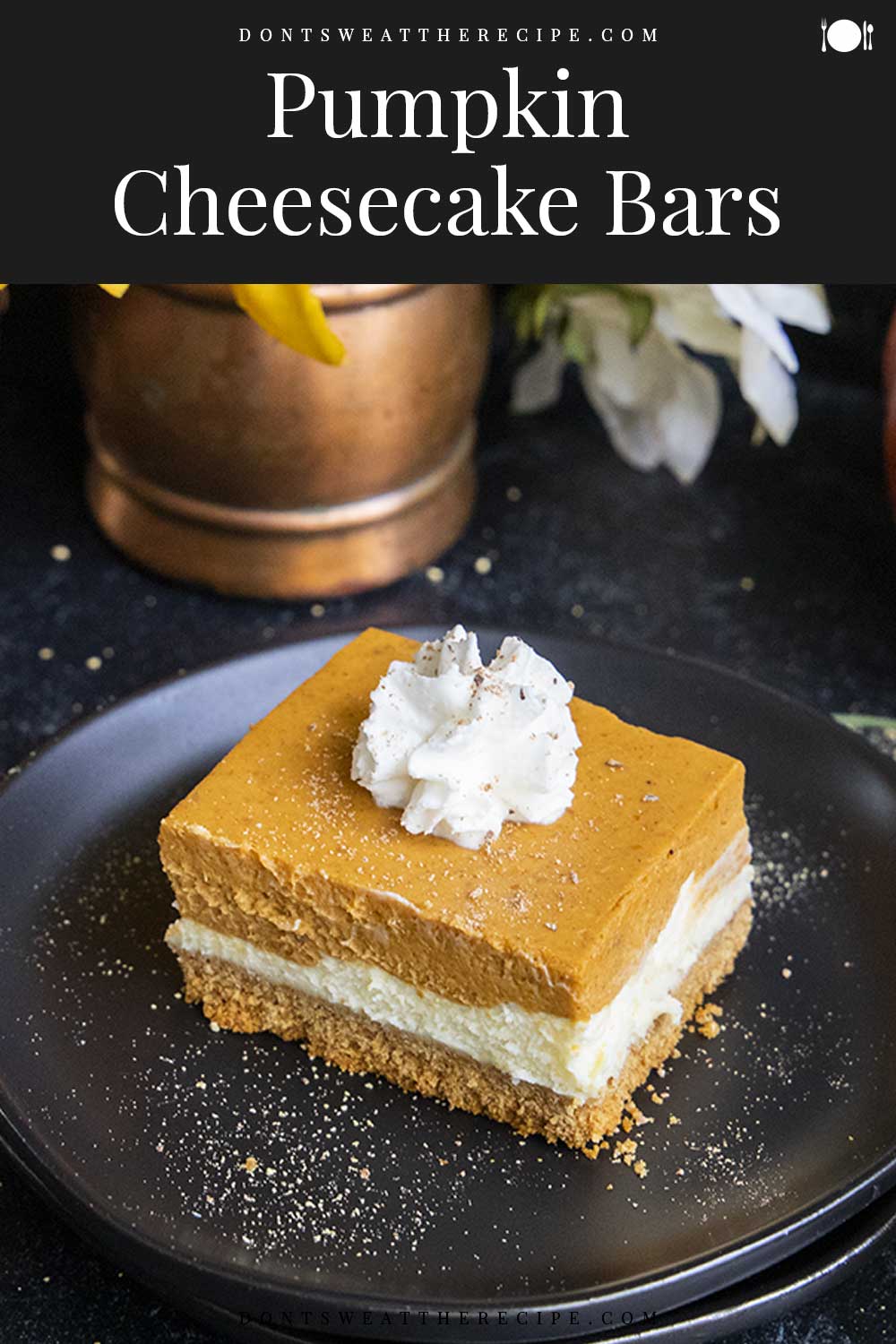 Pumpkin Cheesecake Bars - Don't Sweat The Recipe