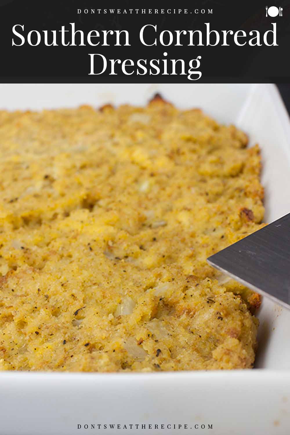 Southern Cornbread Dressing Recipe - Don't Sweat The Recipe