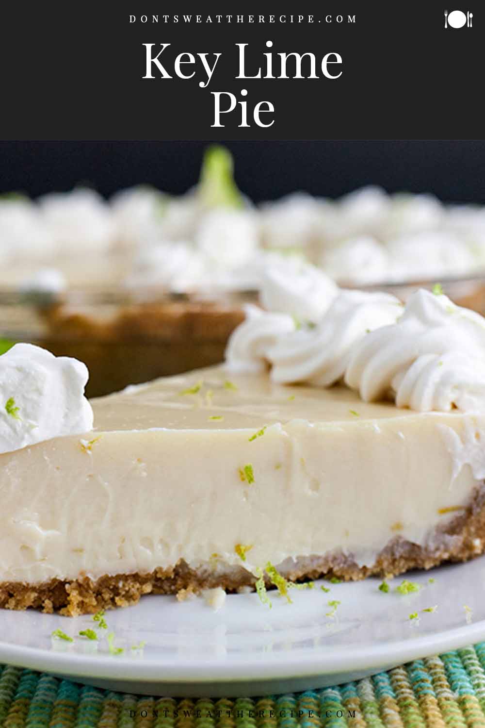 Easy Key Lime Pie (Eggless) - Don't Sweat The Recipe