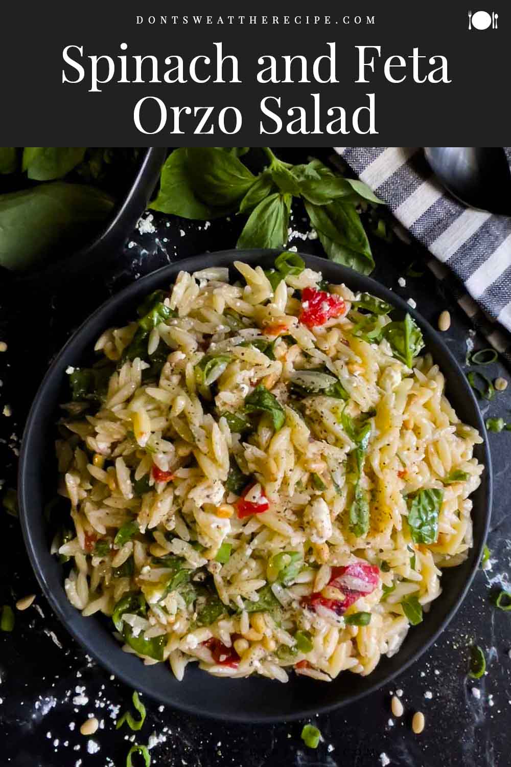 Spinach and Feta Orzo Salad - Don't Sweat The Recipe