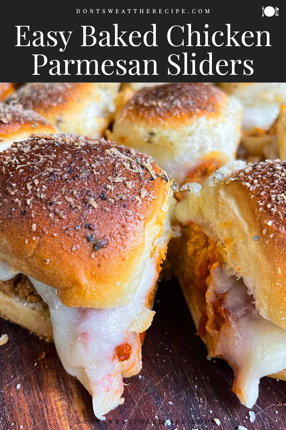 Easy Baked Chicken Parmesan Sliders - Don't Sweat The Recipe