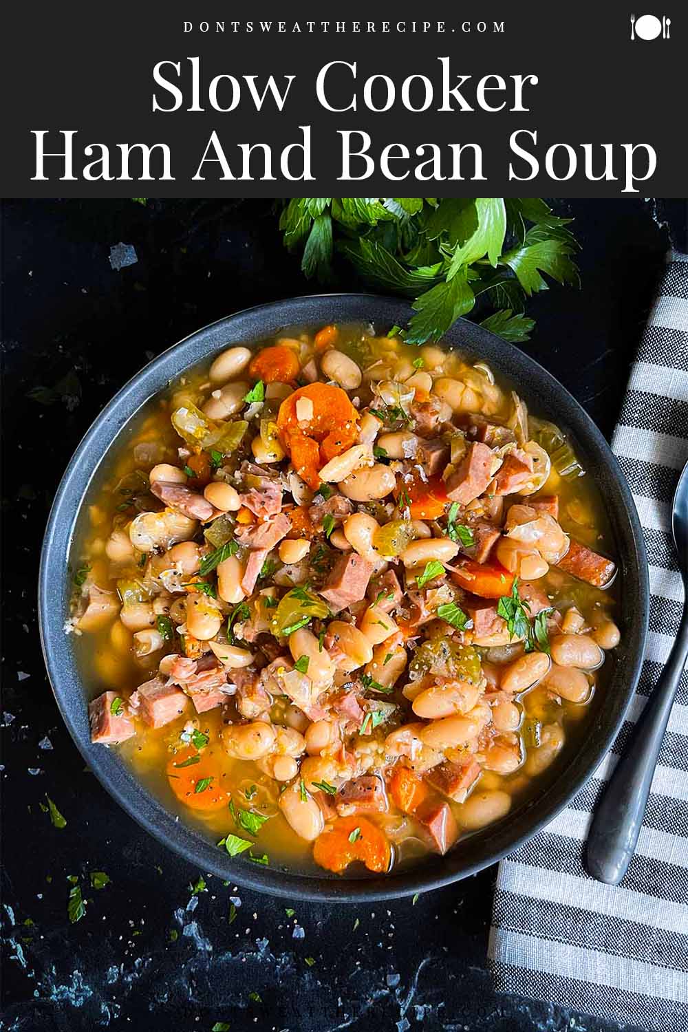 Easy Slow Cooker Ham And Bean Soup - Don't Sweat The Recipe