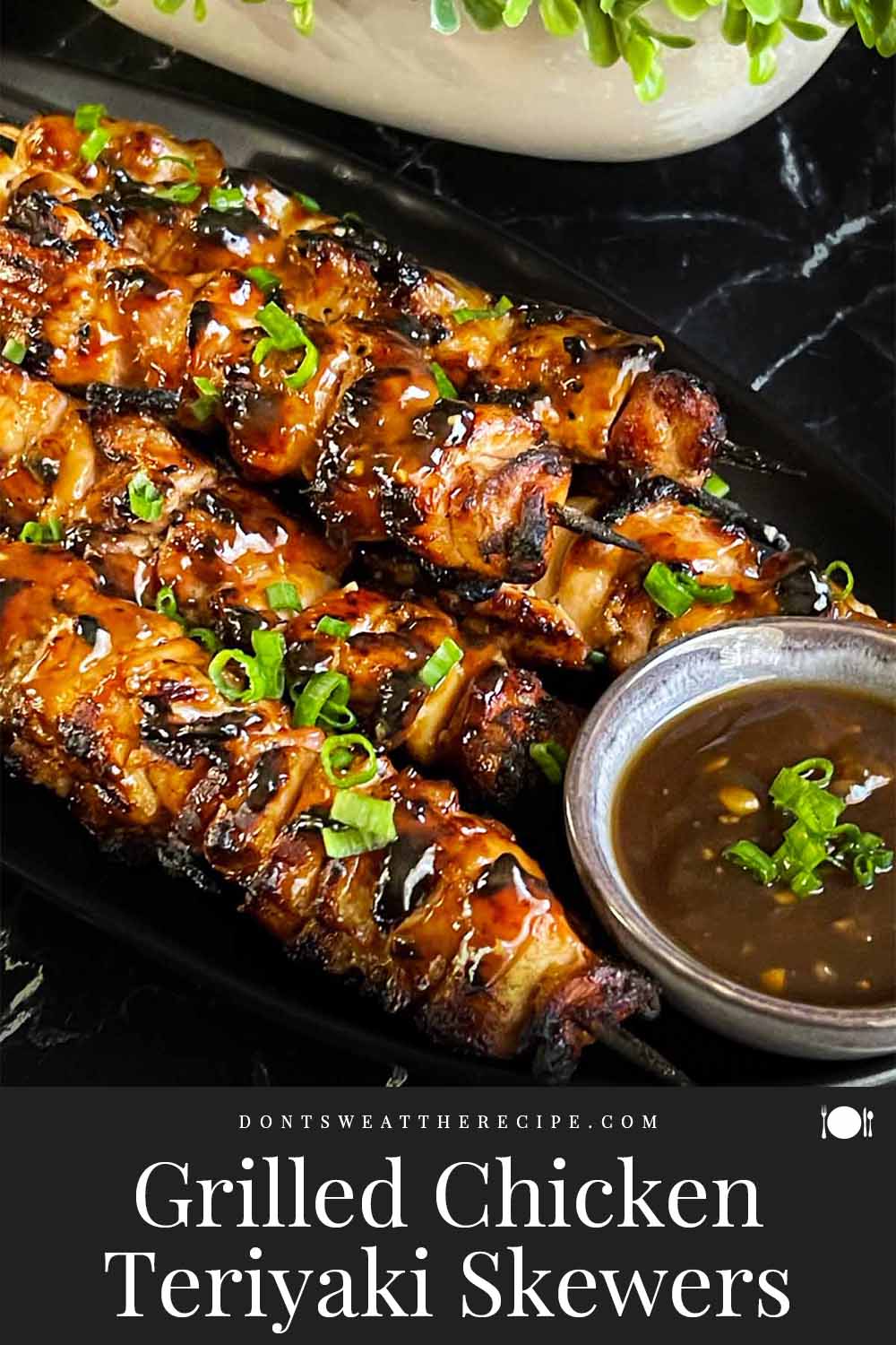 Grilled Chicken Teriyaki Skewers - Don't Sweat The Recipe