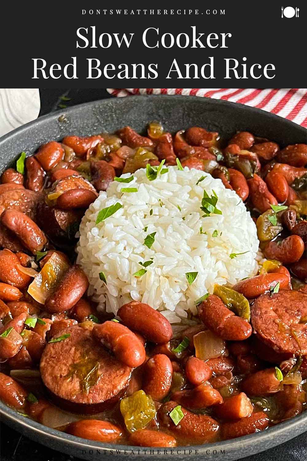 Slow Cooker Red Beans and Rice - Don't Sweat The Recipe