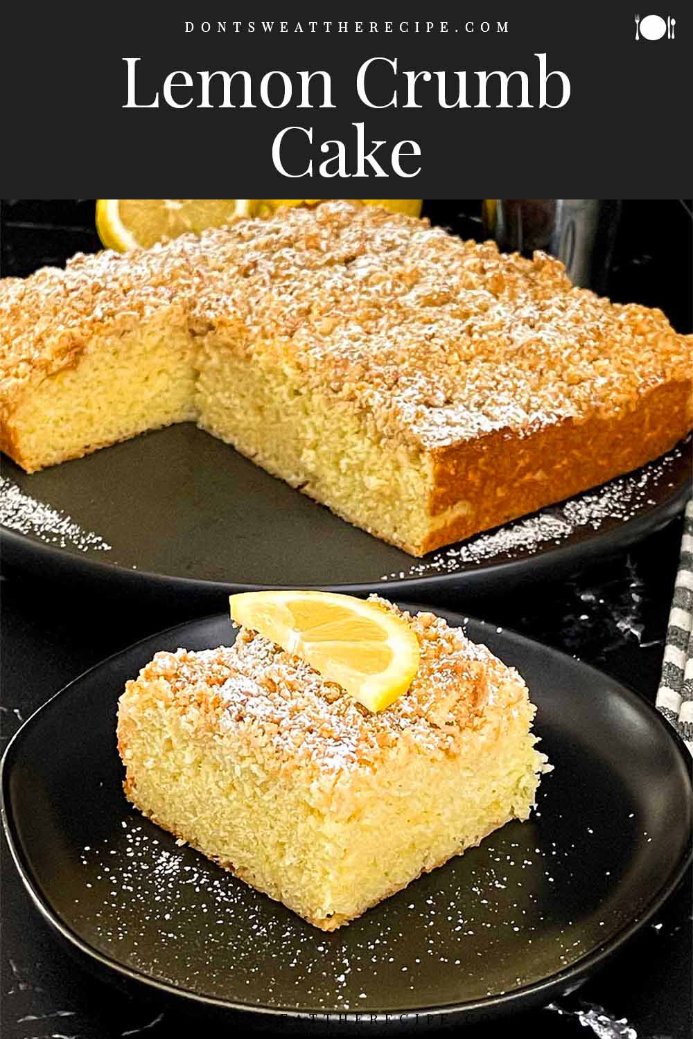 Lemon Crumb Cake - Don't Sweat The Recipe