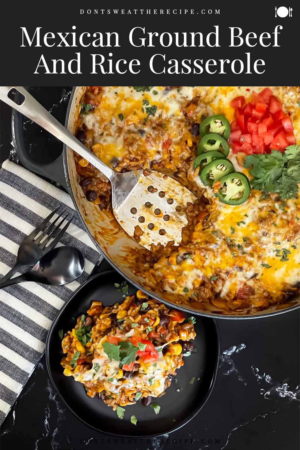 Mexican Ground Beef And Rice Casserole - Don't Sweat The Recipe