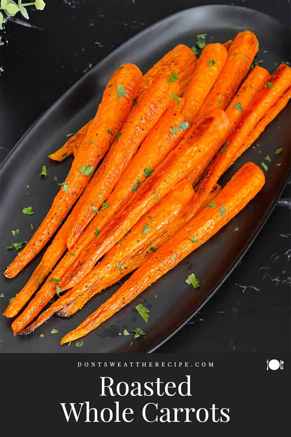 Roasted Whole Carrots - Don't Sweat The Recipe