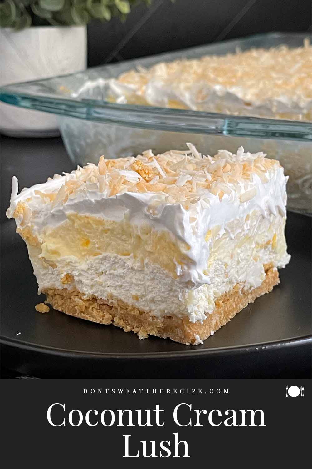 Coconut Cream Lush - Don't Sweat The Recipe